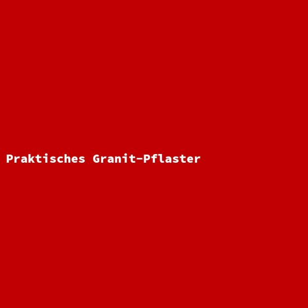 Praktisches Granit-Pflaster