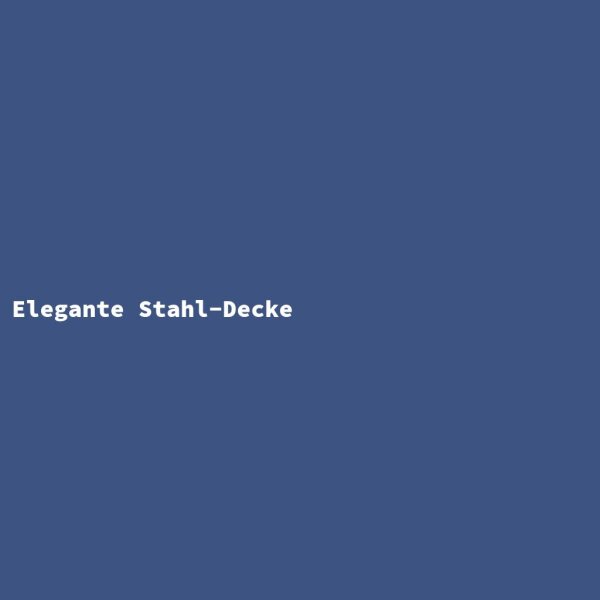 Elegante Stahl-Decke