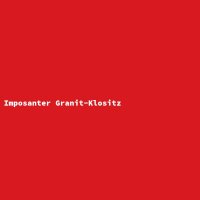 Imposanter Granit-Klositz