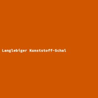 Langlebiger Kunststoff-Schal