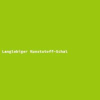 Langlebiger Kunststoff-Schal