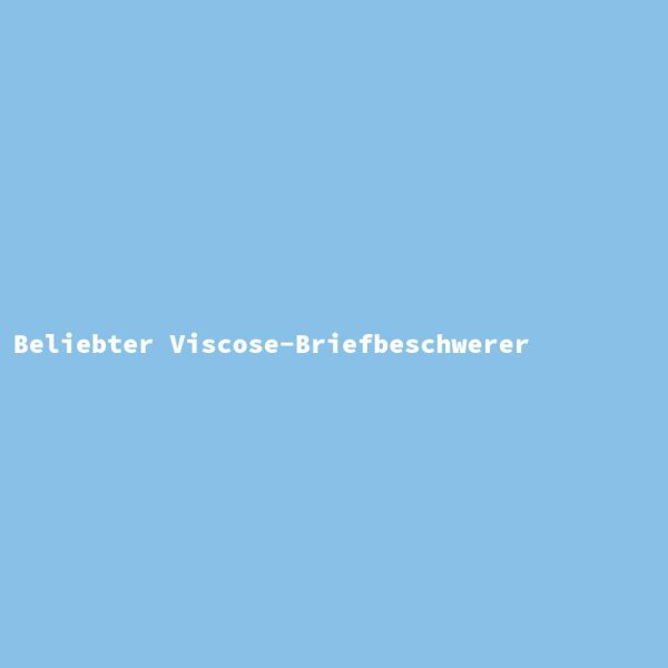 Beliebter Viscose-Briefbeschwerer