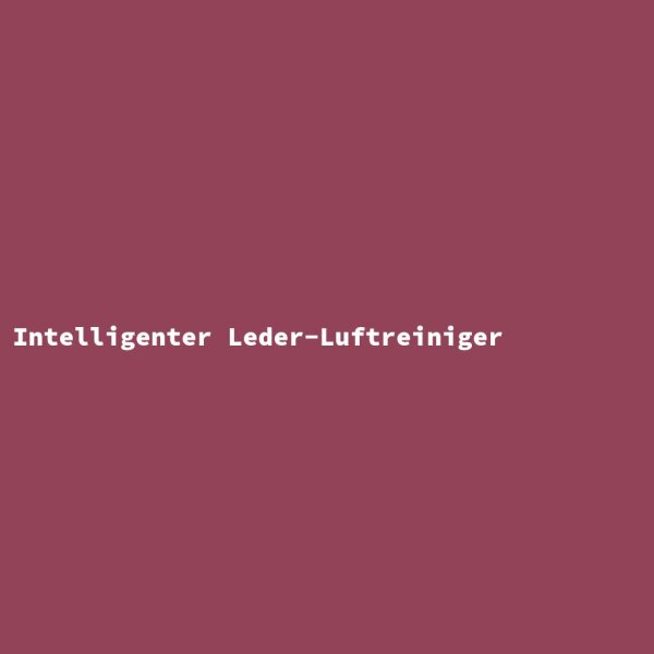 Intelligenter Leder-Luftreiniger