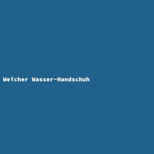 Weicher Wasser-Handschuh