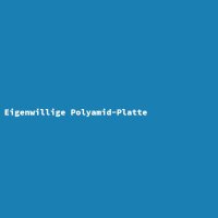 Eigenwillige Polyamid-Platte