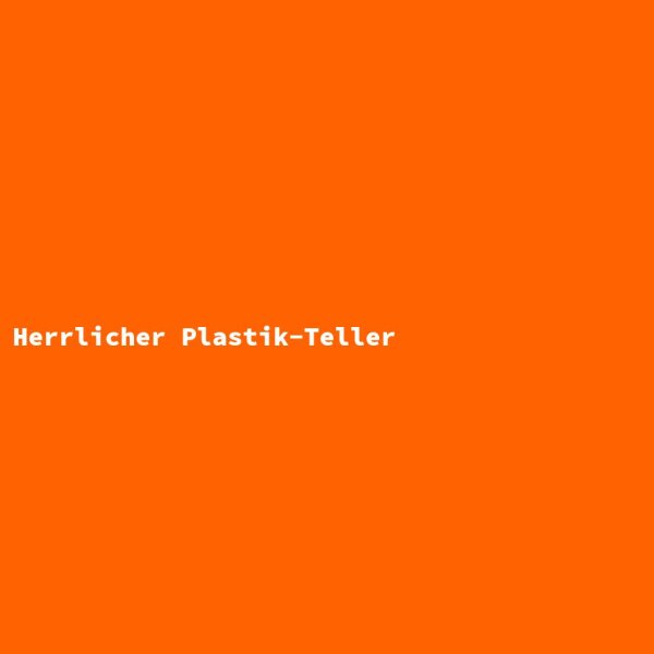 Herrlicher Plastik-Teller