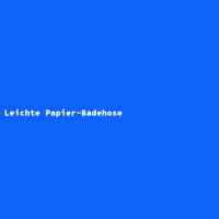 Leichte Papier-Badehose