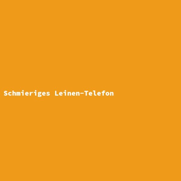 Schmieriges Leinen-Telefon