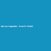 Hervorragender Granit-Stuhl