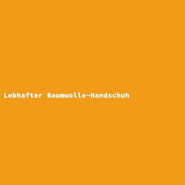 Lebhafter Baumwolle-Handschuh