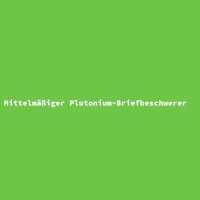 Mittelm&auml;&szlig;iger Plutonium-Briefbeschwerer