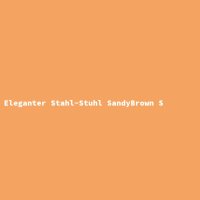 Eleganter Stahl-Stuhl SandyBrown S
