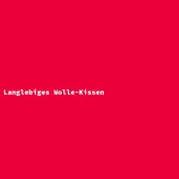 Langlebiges Wolle-Kissen