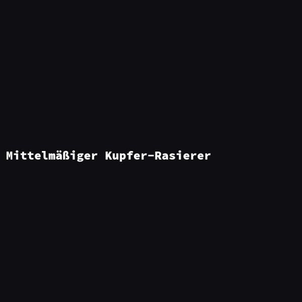 Mittelm&auml;&szlig;iger Kupfer-Rasierer