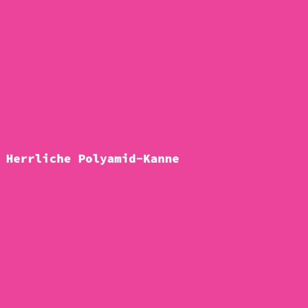 Herrliche Polyamid-Kanne