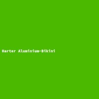 Harter Aluminium-Bikini