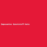 Imposantes Kunststoff-Auto