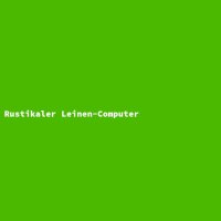 Rustikaler Leinen-Computer