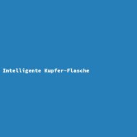 Intelligente Kupfer-Flasche