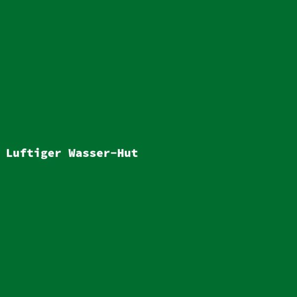 Luftiger Wasser-Hut