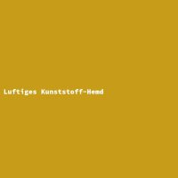 Luftiges Kunststoff-Hemd