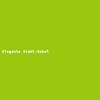 Elegante Stahl-Gabel