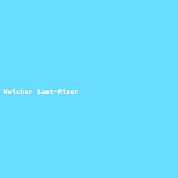 Weicher Samt-Mixer
