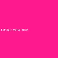 Luftiger Wolle-Stuhl