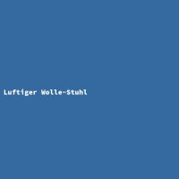 Luftiger Wolle-Stuhl