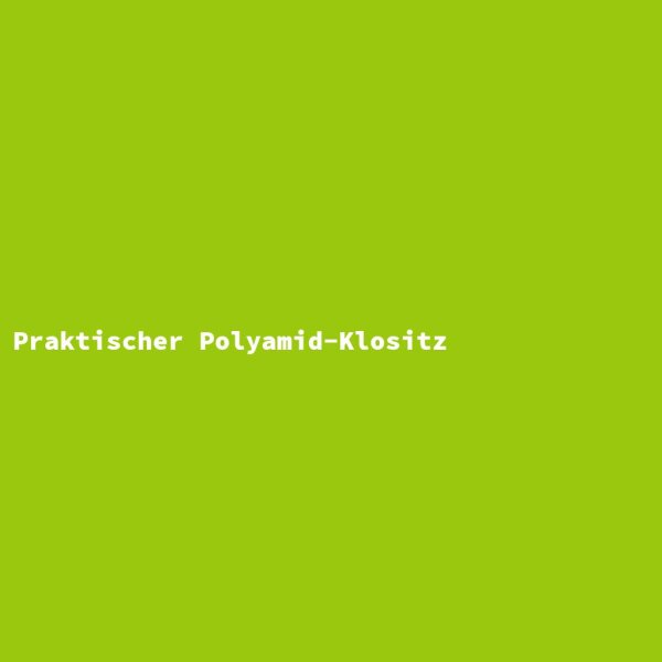 Praktischer Polyamid-Klositz
