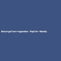 Besorgniserregendes Papier-Handy