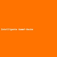 Intelligente Gummi-Decke