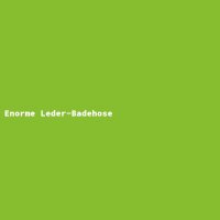 Enorme Leder-Badehose
