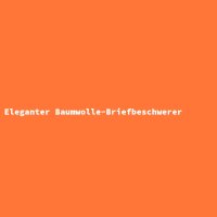 Eleganter Baumwolle-Briefbeschwerer