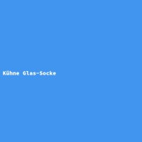 K&uuml;hne Glas-Socke