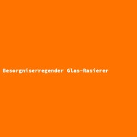 Besorgniserregender Glas-Rasierer