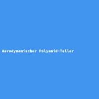 Aerodynamischer Polyamid-Teller