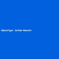G&uuml;nstiger Seide-Mantel