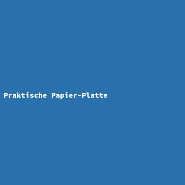 Praktische Papier-Platte