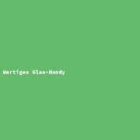 Wertiges Glas-Handy