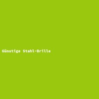 G&uuml;nstige Stahl-Brille