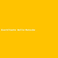Exorbitante Wolle-Rutsche