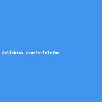 Beliebtes Granit-Telefon