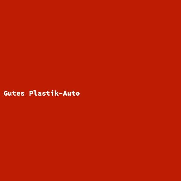 Gutes Plastik-Auto