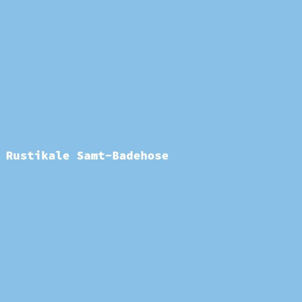 Rustikale Samt-Badehose