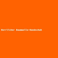 Herrlicher Baumwolle-Handschuh