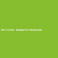 Herrlicher Baumwolle-Handschuh