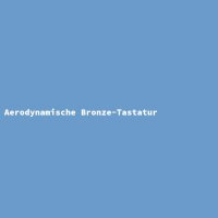 Aerodynamische Bronze-Tastatur