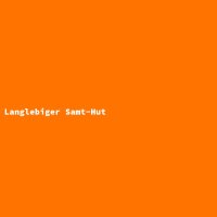Langlebiger Samt-Hut