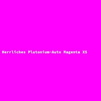 Herrliches Plutonium-Auto Magenta XS